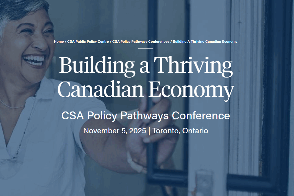Building a thriving Canadian economy: CSA Policy Pathways Conference promo slide
