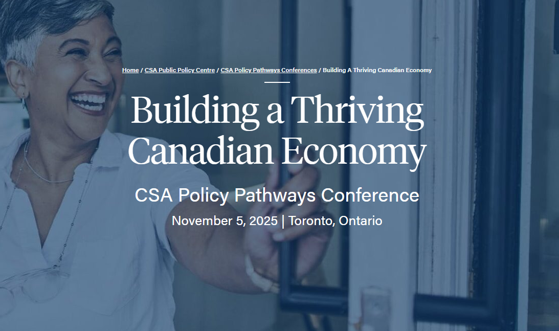 Building a thriving Canadian economy: CSA Policy Pathways Conference promo slide